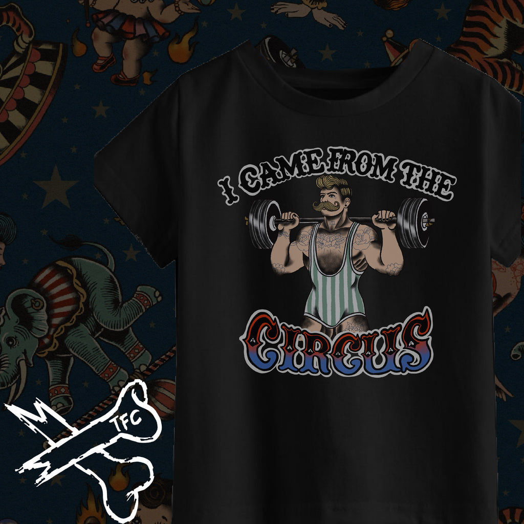 I came from the circus - strongman T-shirt