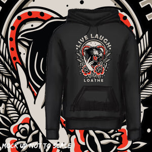 Hoody - Live Laugh Loathe